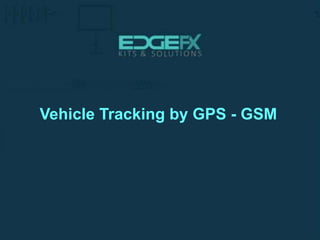 Vehicle Tracking by GPS - GSM
 