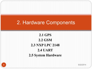 1.5 System Overview 
Fig: Block diagram of the system overview of the project. 
8 9/22/2014 
 
