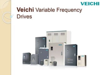 Veichi Variable Frequency
Drives
 