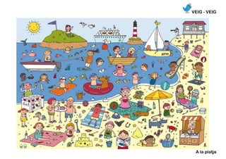 VEIG - VEIG
A la platja
 