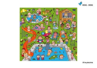VEIG - VEIG
A la piscina
 