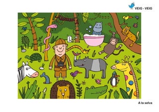 VEIG - VEIG
A la selva
 