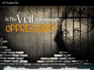 Is The Veil A Symbol Of Oppression? - Facts & Infographic