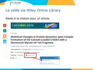 La veille via Wiley Online Library
Alerte à la citation pour un article.
 