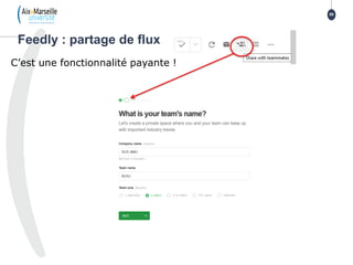 Feedly : partage de flux
59
C’est une fonctionnalité payante !
 