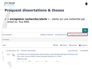 • « enregistrer recherche/alerte » : alerte sur une recherche par
email ou flux RSS.
Proquest dissertations & theses
88
 