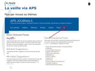La veille via APS
Flux par revues ou thèmes
 