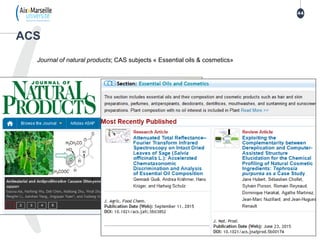 Journal of natural products; CAS subjects « Essential oils & cosmetics»
ACS
44
 