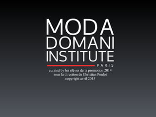 curated by les élèves de la promotion 2014
sous la direction de Christian Poulot
copyright avril 2015
 