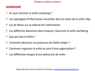Pratiquer la veille sur Internet :SOMMAIREEn quoi consiste la veille marketing ?