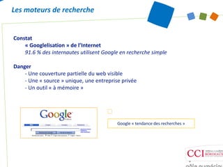 Les moteurs de recherche


Constat
    « Googlelisation » de l’Internet
    91.6 % des internautes utilisent Google en rec...