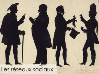Les réseaux sociaux  