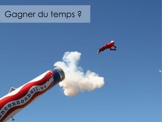 Gagner du temps ? 
