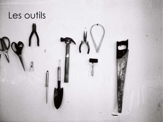 Les outils 