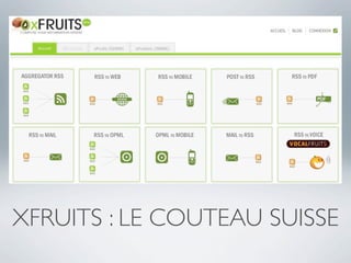 XFRUITS : LE COUTEAU SUISSE
 