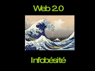 Web 2.0 Infobésité 