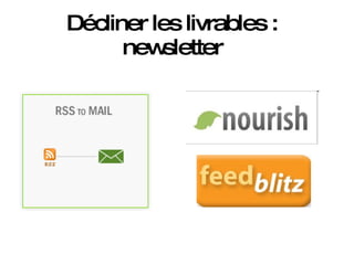 Décliner les livrables : newsletter 