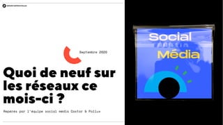 Veille Social Media - Septembre 2020 - Castor et Pollux