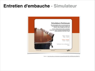 Entretien d'embauche - Simulateur

Source : http://edusofad.com/www/servicesweb2/sites/W-SEC-ENTREVUES-DEPART-T/

 
