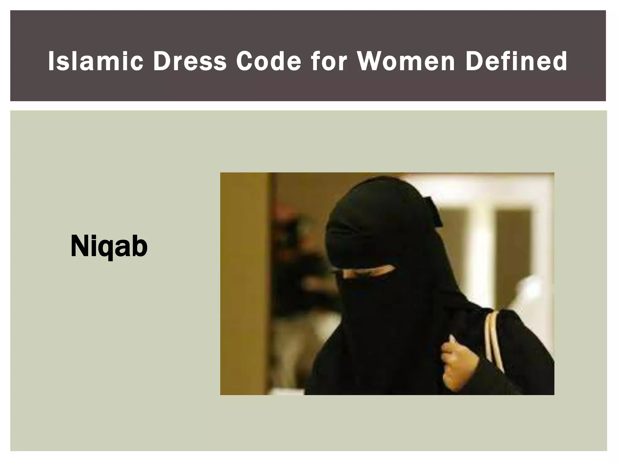 Islamic Dress Code for Women Defined




 Niqab
 