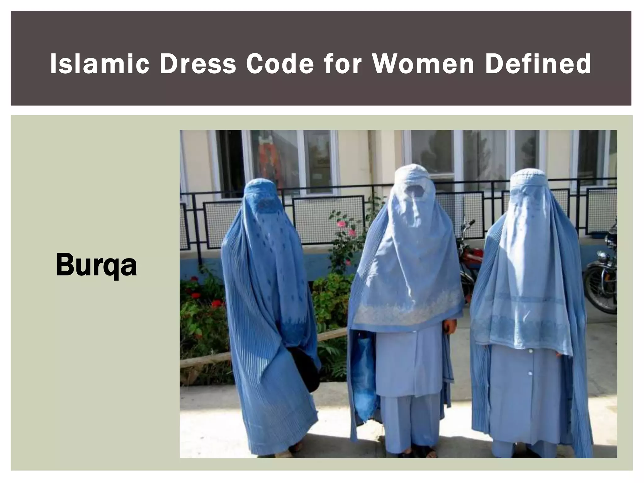 Islamic Dress Code for Women Defined




Burqa
 