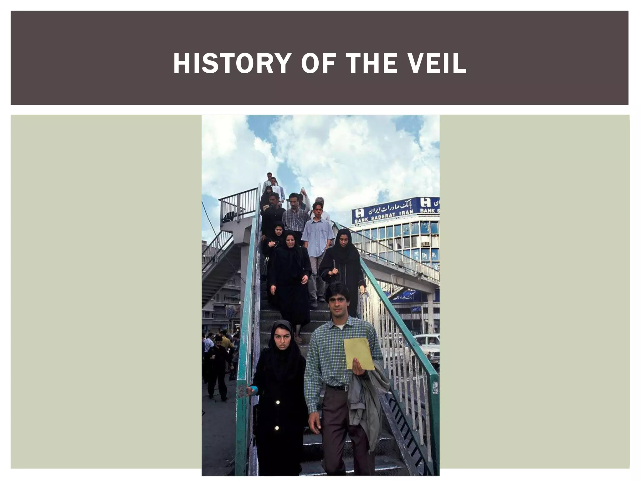 HISTORY OF THE VEIL
 