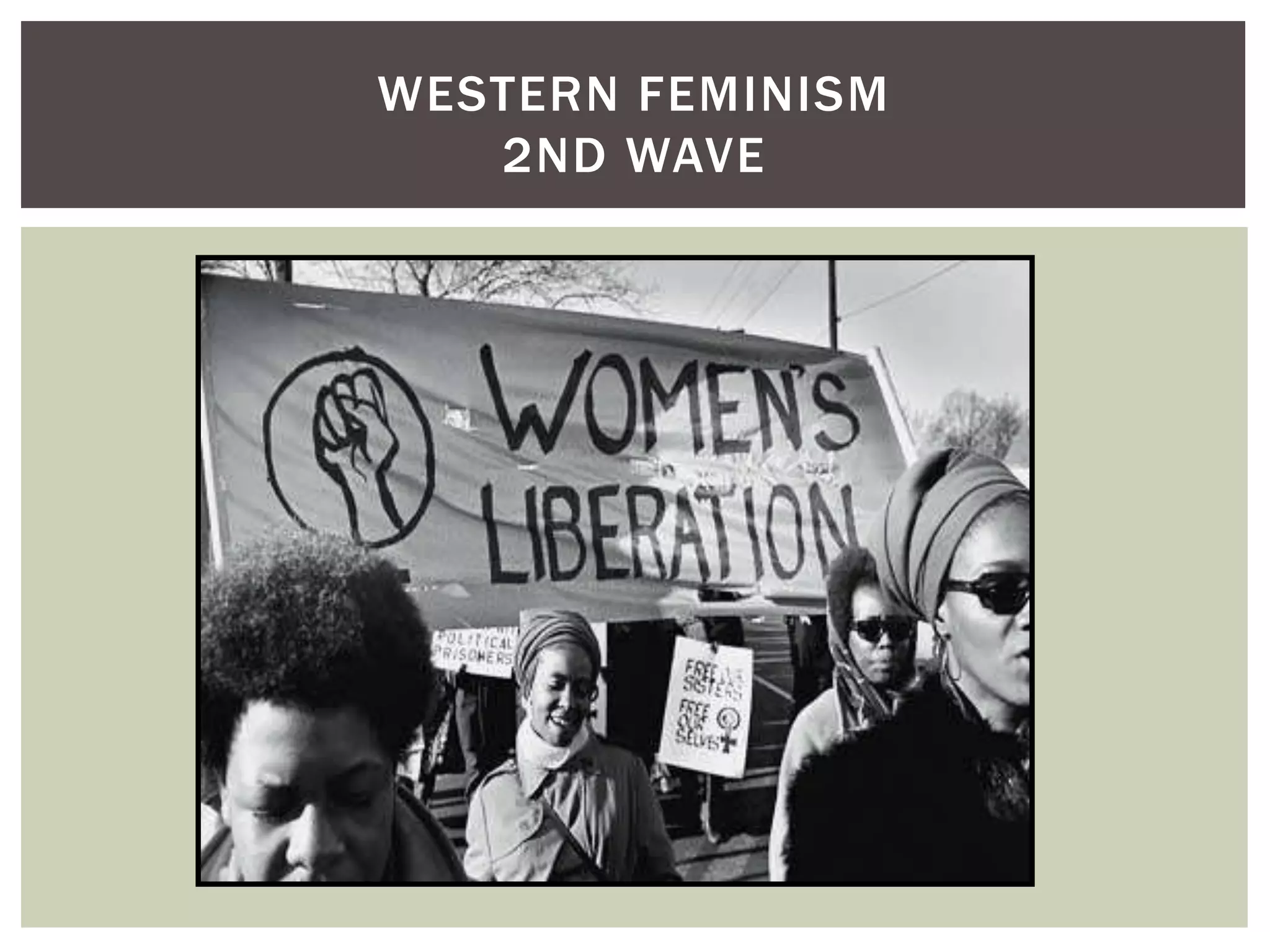 WESTERN FEMINISM
   2ND WAVE
 