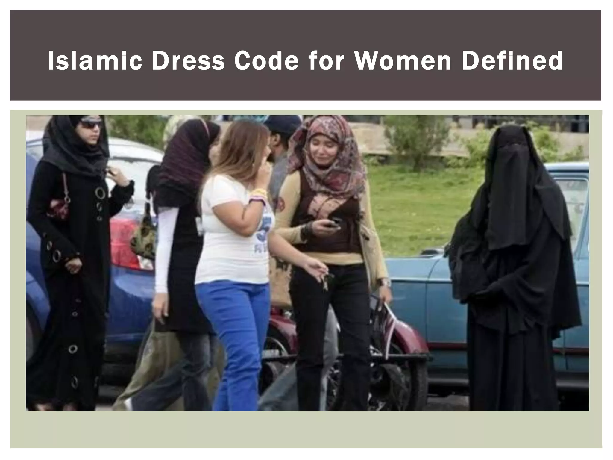 Islamic Dress Code for Women Defined
 