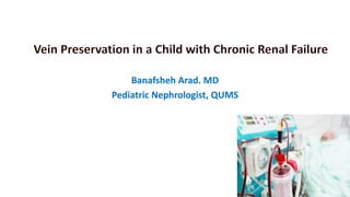 Banafsheh Arad. MD
Pediatric Nephrologist, QUMS
 