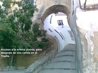 Acceso a la misma puerta, pero después de una cañita en el Yoplis. 