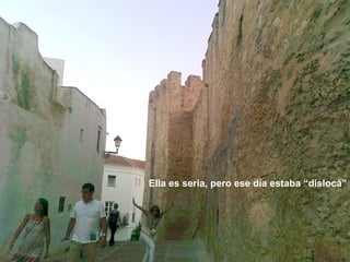 Ella es seria, pero ese día estaba “dislocá” 