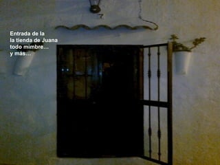 Entrada de la  la tienda de Juana  todo mimbre… y más… 