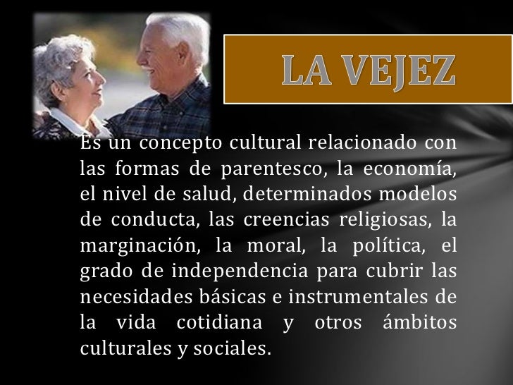 Vejez y envejecimiento