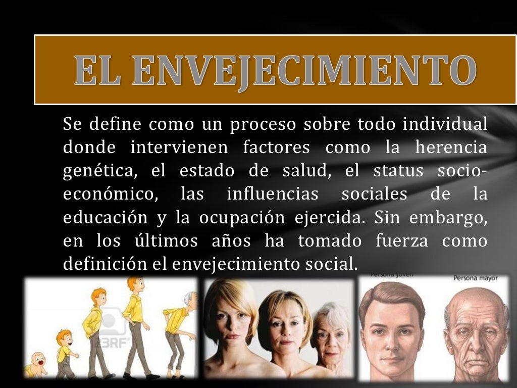 Vejez y envejecimiento