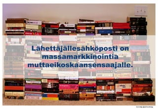 Asiakasymmärrys on lähtökohtana asiakassuhteen luomiselle. On ymmärrettävä miksi kuluttajat ostavat tuotteita ja miten he kokevat tuotteet