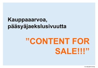 Innovatiivinen yhteistyön ilmapiiri on tehnyt tuotteet menestyksekkäiksi: Tuotteiden kaupallinen menestys on kasvanut 15-20 prosentista 50-60 prosenttiin aikavälillä 2000-2008Sosiaalinen media on vain osa laajempaa digitaalisen markkinoinnin kokonaisuuttaASIAKASKumppanitOmatsivutOnline -mediatTilat keskusteluille