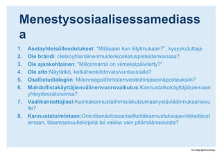 Mikäsaaihmisetpuhumaansinusta?TabuEpätavallinenHuumoriJärjetönSalainenHumanitäärinenInsentiiviHyväpalveluLoistava / erilainen / kaunistuote82