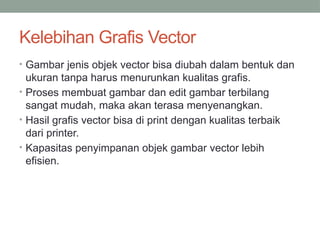 pengenalan objek dan desain berbasis Vektor dan Bitmap | PPTX