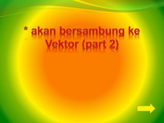 Vektor part 1