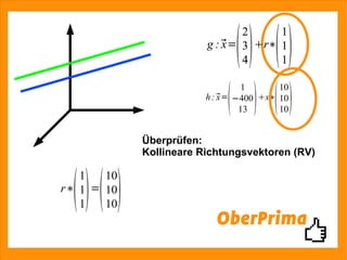 Überprüfen:  Kollineare Richtungsvektoren (RV) 
