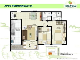 APTO TERMINAÇÃO 04




                     Planta baixa decorada meramente ilustrativa
 