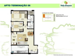 APTO TERMINAÇÃO 06




                     Planta baixa decorada meramente ilustrativa
 