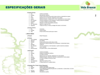 ESPECIFICAÇÕES GERAIS

                        2
 