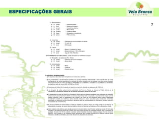 ESPECIFICAÇÕES GERAIS

                        7
 