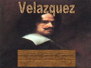 Velazquez 1599-1660 