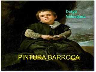PINTURA BARROCA   Diego Velázquez 