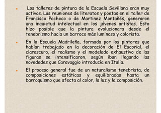 Los talleres de pintura de la Escuela Sevillana eran muy
activos. Las reuniones de literatos y poetas en el taller de
Fran...