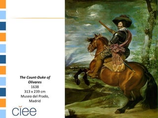 The Count-Duke of
     Olivares
      1638
  313 x 239 cm
 Museo del Prado,
     Madrid
 
