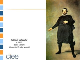 Pablo de Valladolid
        c. 1635
     209 x 123 cm
Museo del Prado, Madrid
 