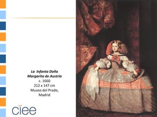 La Infanta Doña
Margarita de Austria
      c. 1660
   212 x 147 cm
 Museo del Prado,
      Madrid
 